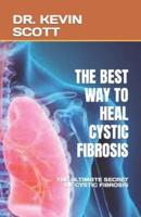 The Best Way to Heal Cystic Fibrosis