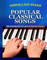 Super Easy Piano Popular Classical Songs