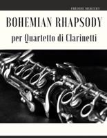 Bohemian Rhapsody Per Quartetto Di Clarinetti