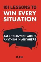 101 Lessons to Win Every Situation