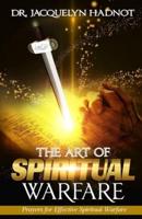 The Art of Spiritual Warfare Effective Prayers for Spiritual Warfare