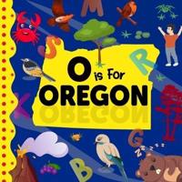 O Is For Oregon