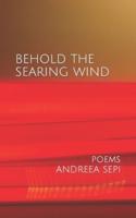 Behold the Searing Wind