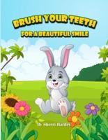 Brush Your Teeth For A Beautiful Smile