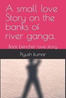 A Small Love Story on the Banks of River Ganga.