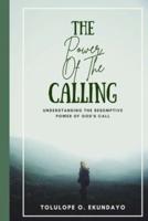 The Power of the Calling