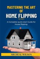 Mastering the Art of Home Flipping for Profit