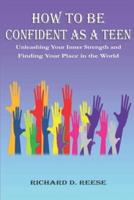 How to Be Confident as a Teen