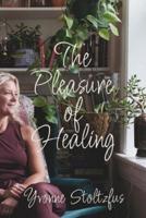 The Pleasure of Healing