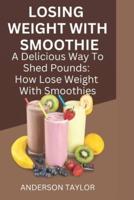 Losing Weight With Smoothie