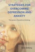 Strategies for Overcoming Depression and Anxiety