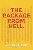 The Package from Hell.