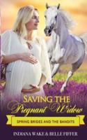 Saving the Pregnant Widow