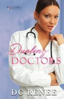 Dueling Doctors