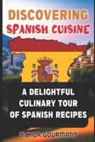 Discovering Spanish Cuisine