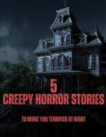 5 Creepy Horror Stories