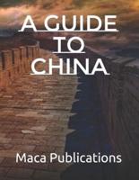 A Guide to China