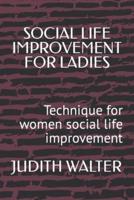 Social Life Improvement for Ladies