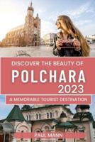 Discover the Beauty of Polchara 2023