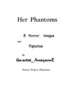 Her Phantoms