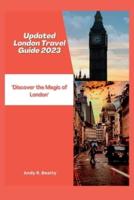 Updated London Travel Guide 2023
