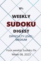 Bp's Weekly Sudoku Digest - Difficulty Medium - Week 08, 2023