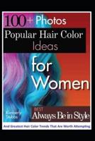 100 Popular Hair Color Ideas for Women