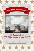 Eat Like A President