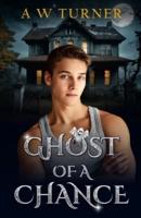 Ghost of a Chance (Ghost MM Novella)
