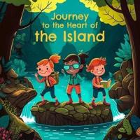 Journey to the Heart of the Island