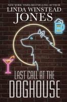 Last Call at the Doghouse