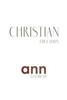Christian Education - Ann Elizabeth