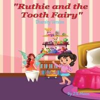 Ruthie and the Tooth Fairy (Diversity Version)