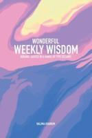 Wonderful Weekly Wisdom