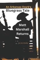 Matt Marshall Returns