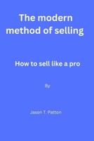 The Modern Method of Selling