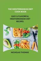 The Mediterranean Diet Cook Book