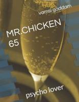 Mr.Chicken 65