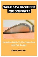 Table Saw Handbook For Beginners