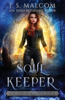 Soul Keeper (Crossroads Witch Book 5)