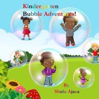 Kindergarten Bubble Adventures!