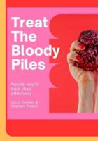 Treat The Bloody Piles