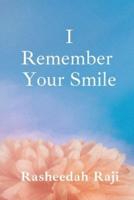 I Remember Your Smile