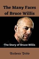 The Many Faces of Bruce Willis