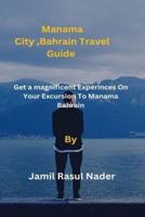 Manama City, Bahrain Travel Guide