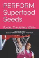 PERFORM Superfood Seeds