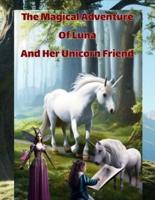 The Magical Adventure Of Luna And Her Unicorn Friend
