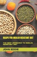 Recipe for Insulin Resistant Diet
