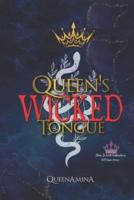 Queen's WICKED Tongue