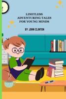 Limitless Adventuring Tales for Young Minds